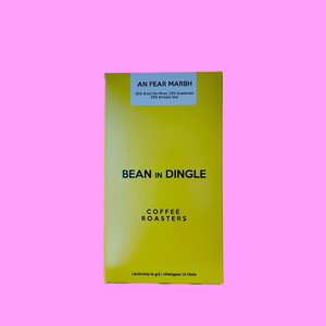 "An Fear Marbh" House Blend - BEAN IN DINGLE